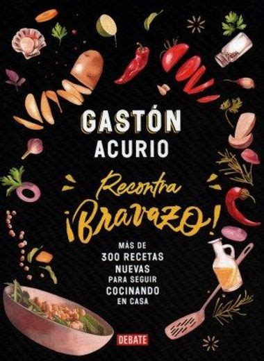 Portada del libro ¡Bravazo! de Gastón Acurio