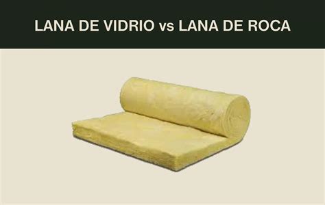 Infografía comparativa que muestra el uso de lana de vidrio en techos, muros y tuberías para mejorar la eficiencia térmica de una edificación.