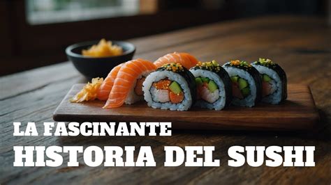 Infografía con la evolución del sushi desde sus orígenes hasta las fusiones modernas.