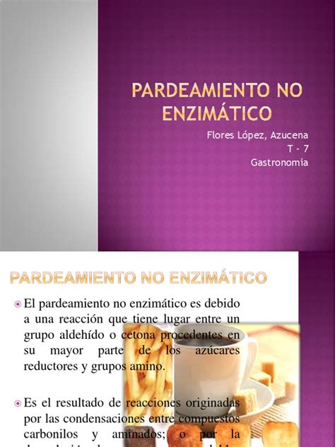 Esquema de las principales reacciones de pardeamiento no enzimático en alimentos