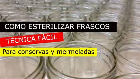 Infografía: pasos para esterilizar tarros de vidrio y proceso de sellado al vacío mediante inversión.