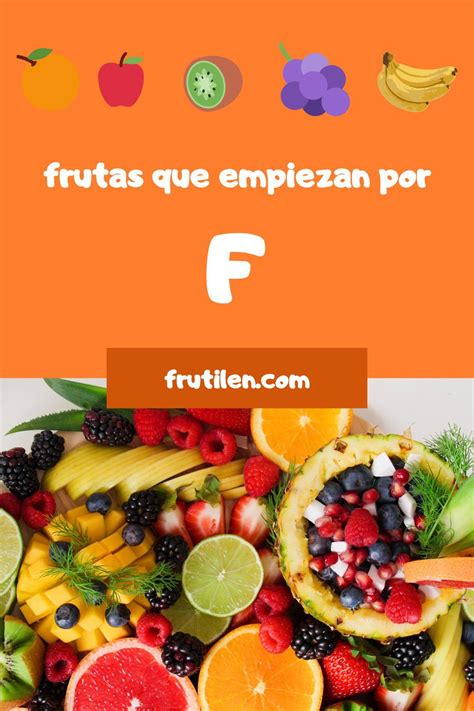 imagen de una variedad de frutas que empiezan con la letra F: fresas, frambuesas, fruta de la pasión