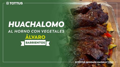 Fotografía de un plato de Huachalomo al Horno servido con verduras y arroz