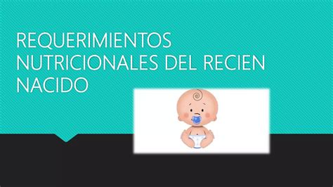 Esquema: crecimiento del bebé y requerimientos nutricionales