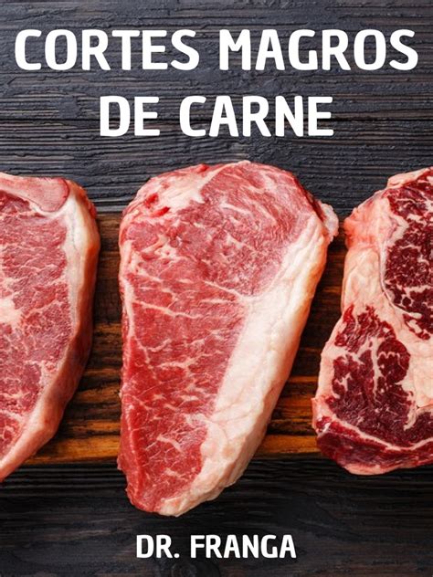 Cortes de carne magros y carne molida dispuestos para comparar.