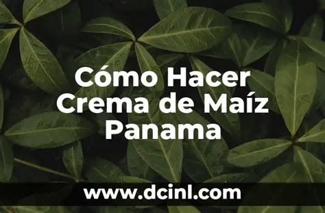 Esquema de los pasos para preparar crema de maíz